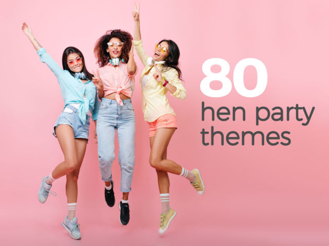 80 Hen Party Themes Classy And Unique Ideas For 2021