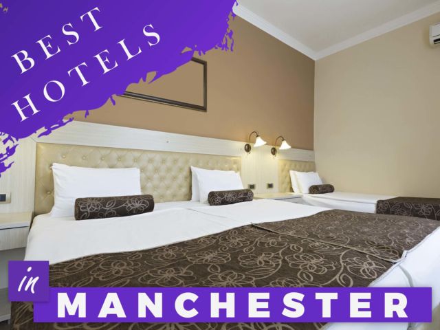 Best Hotels in Manchester | 16 Places to Stay in Manchester